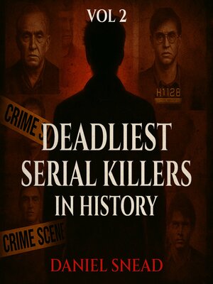 cover image of Deadliest Serial Killers in History, Vol 2